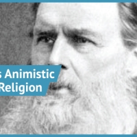 E. B. Tylor - Animistic Theory of Religion and Religion in ‘Primitive Culture’