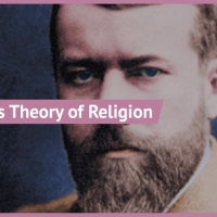 Reflections on Max Weber’s Sociology and Theory of Religion
