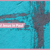 The Historical Jesus in Paul: What Does Paul Tell Us?