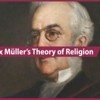 Philologist Friedrich Max Müller’s Theory of Religion